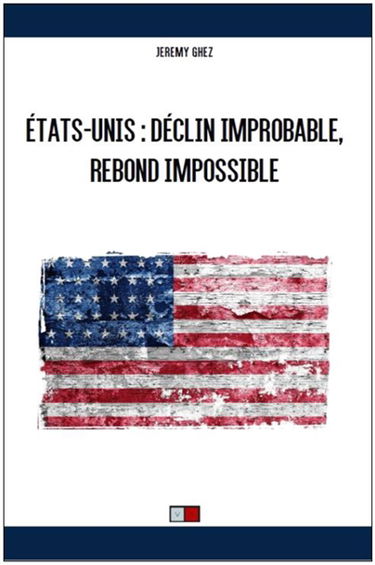 Etats-Unis : déclin improbable, rebond impossible