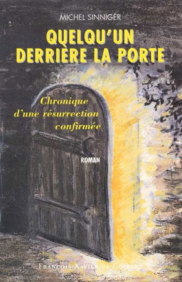 Quelqu'un derrière la porte : chronique d'une résurrection confirmée