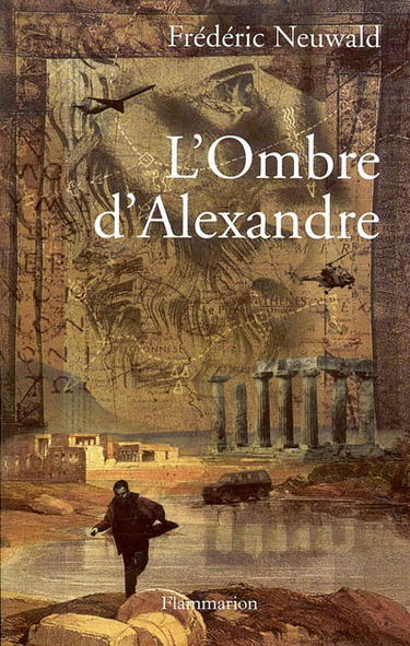 Les feux d'Héphaïstos. Vol. 1. L'ombre d'Alexandre