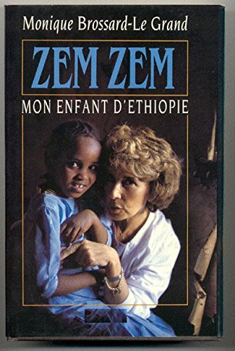 Couverture de Zem Zem : mon enfant d'Ethiopie par Monique Brossard-Le Grand