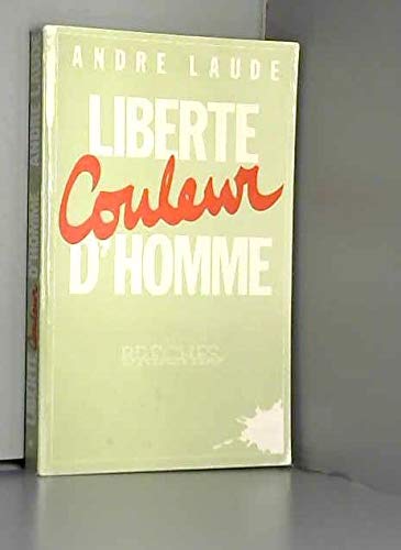 Couverture de Liberté couleur d'homme : Essai d'autobiographie fantasmée sur la terre et au ciel avec figures et masques (Collection Brèches)