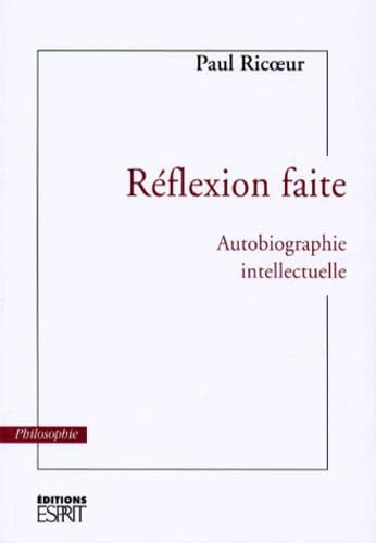 Réflexion faite : autobiographie intellectuelle