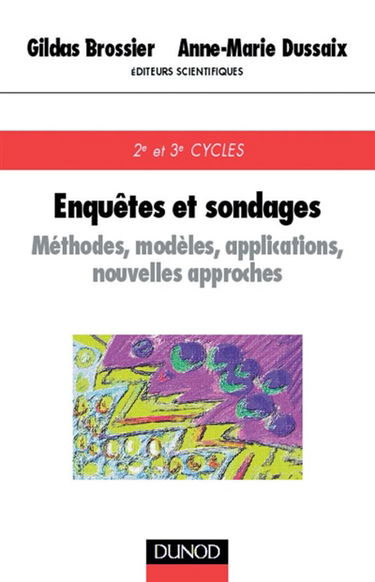 Enquêtes et sondages : méthodes, modèles, applications, nouvelles technologies