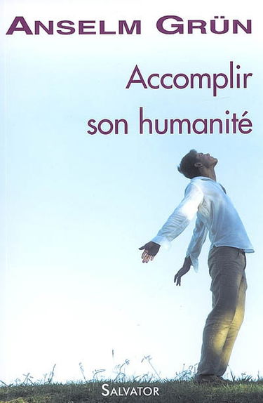 Accomplir son humanité : trouver la force dans une foi adulte