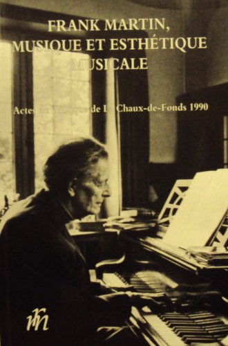 Couverture de frank martin, musique et esthétique musicale