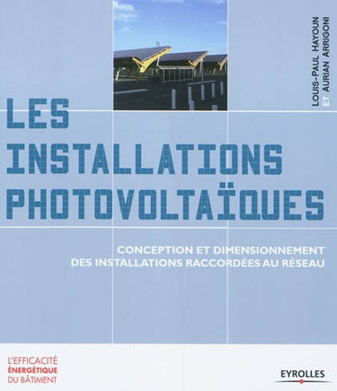 Couverture de Les installations photovoltaïques : conception et dimensionnement des installations raccordées au réseau