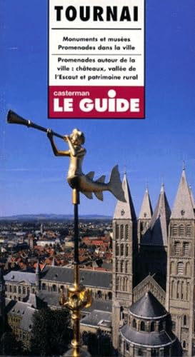 Tournai: Monuments et musées, Promenades dans la ville, Promenades autour de la ville