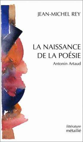 La Naissance de la poésie, Antonin Artaud