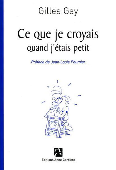 Ce que je croyais quand j'étais petit