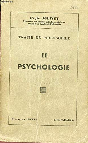 Jolivet régis - Traité de philosophie tome ii, psychologie