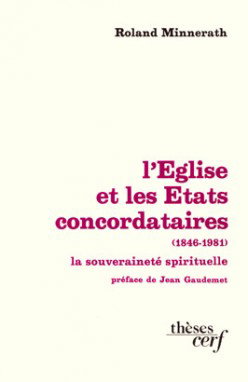 Couverture de L'Eglise et les Etats concordataires : La Souveraineté spirituelle par Roland Minnerath
