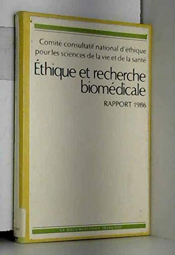 Ethique et recherche biomédicale : rapport 1986