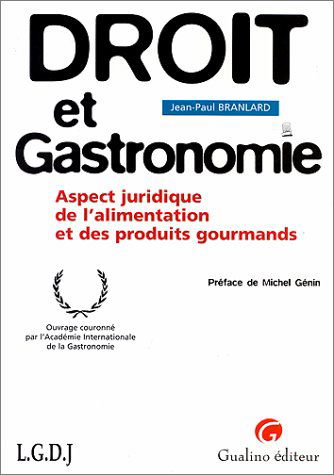 Droit et gastronomie : aspects juridiques de l'alimentation et des produits gourmands