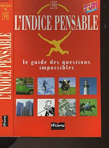L'indice pensable : le guide des questions impossibles 1996