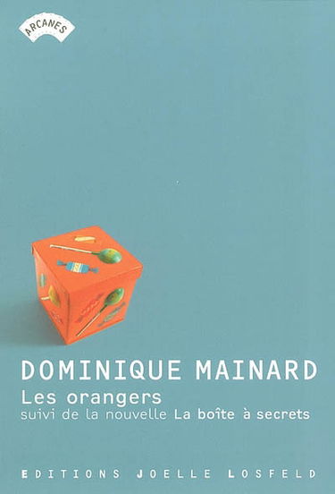 Les orangers. La boîte à secrets