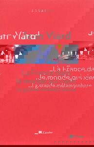 La France dans le monde qui vient : la grande métamorphose. Chroniques sociologiques