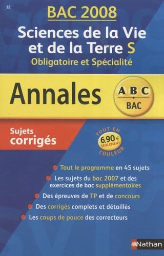 Sciences de la vie et de la Terre, S obligatoire et spécialité : sujets corrigés, bac 2008