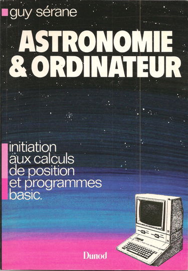 Astronomie et ordinateur : initiation aux calculs de position et programmes Basic