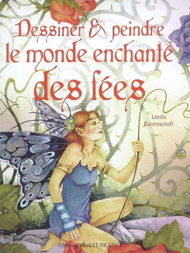 Dessiner & peindre le monde enchanté des fées