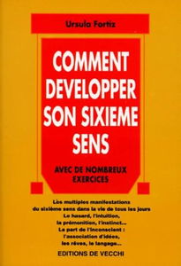 Comment développer son sixième sens