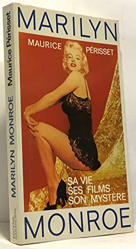 Marilyn Monroe : Sa vie, ses films et son mystère