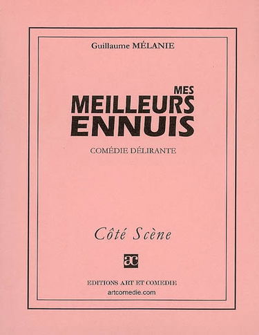 Mes meilleurs ennuis : comédie délirante