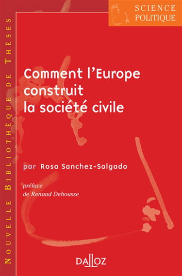 Comment l'Europe construit la société civile : les associations d'intérêt général face à l'Europe