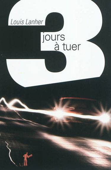 Trois jours à tuer