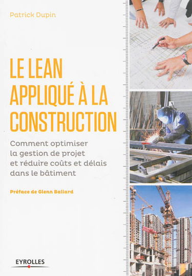 Le lean appliqué à la construction : comment optimiser la gestion de projet et réduire coûts et délais dans le bâtiment