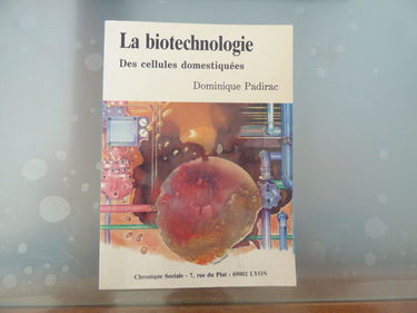 La Biotechnologie : des cellules domestiquées