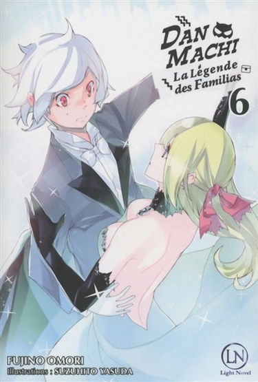 Danmachi : la légende des Familias. Vol. 6