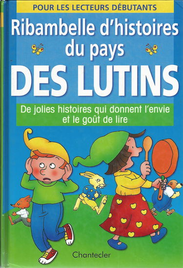 Des jolies histoires du pays des lutins : de jolies histoires qui donnent l'envie et le goût de lire