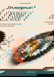 On mange où ? À Lyon !