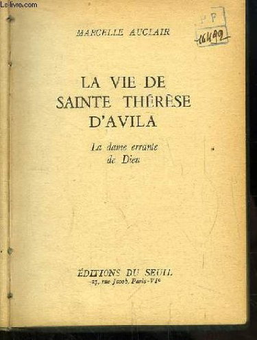 Couverture de La vie de Sainte Thérèse d'Avila. La dame errante de Dieu.
