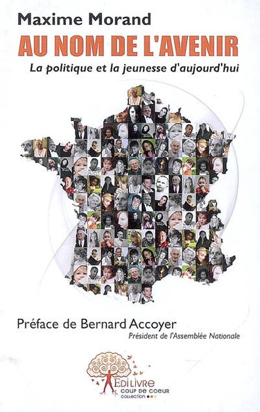 Couverture de Au nom de l'avenir : la politique et la jeunesse d'aujourd'hui
