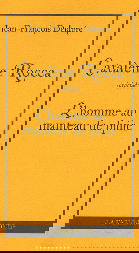 Catalène Rocca. L'homme au manteau de pluie