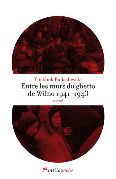 Entre les murs du ghetto de Wilno 1941-1943 : journal