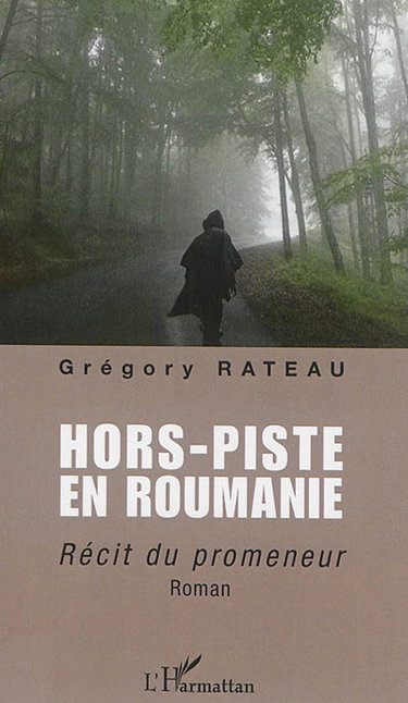 Hors-piste en Roumanie : récit du promeneur