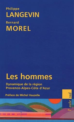 Les hommes: Dynamique de la région Provence-Alpes-Côtes d'Azur