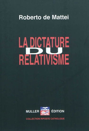 La dictature du relativisme