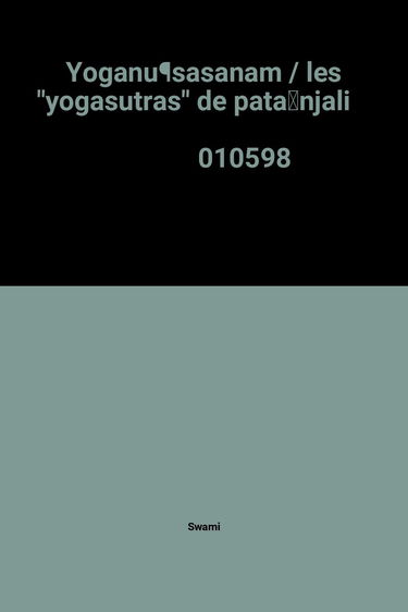 Yogânusâsanam : Les aphorismes de Patanjali