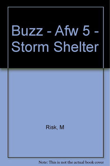 Buzz - Afw 5 - Storm Shelter