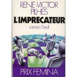 Couverture de L'imprécateur. Roman. Editions du Seuil. 1974. Broché. 286 pages. (Littérature) par René-Victor Pilhes