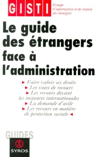 Guide des étrangers face à l'administration