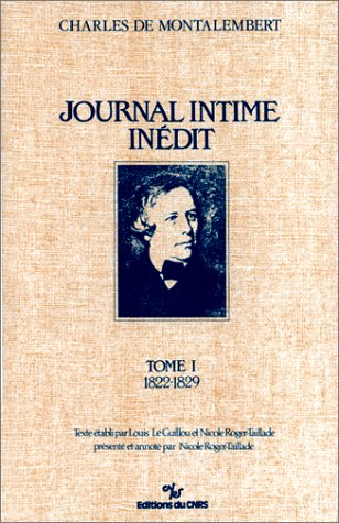 Charles de Montalembert Journal intime inédit, 1 : 1822-1829