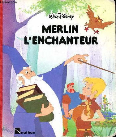 Merlin l'enchanteur : d'après Walt Disney