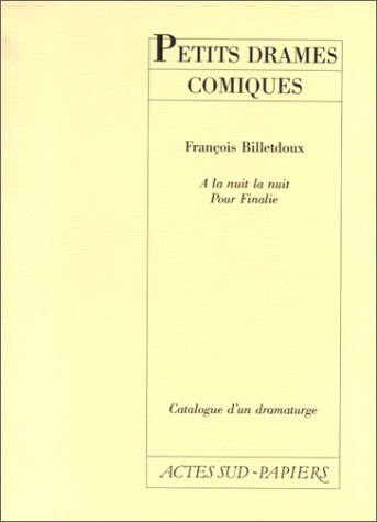Petits drames comiques : catalogue d'un dramaturge