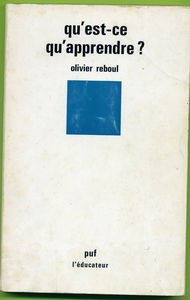 Qu'est-ce qu'apprendre ? : pour une philosophie de l'enseignement