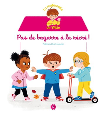 Couverture de Pas de bagarre à la récré ! par Pakita
