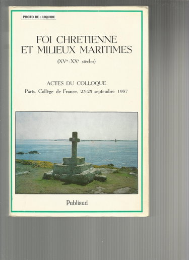Couverture de Foi chrétienne et milieux maritimes : XVe-XXe siècles : actes